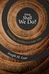 Cover of What Shall We Do?