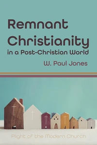 Cover of Remnant Christianity in a Post-Christian World