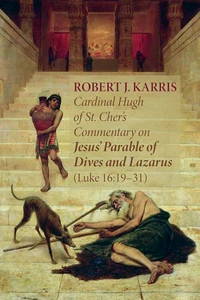 Cover of Cardinal Hugh of St. Cher’s Commentary on Jesus’ Parable of Dives and Lazarus (Luke 16:19–31)