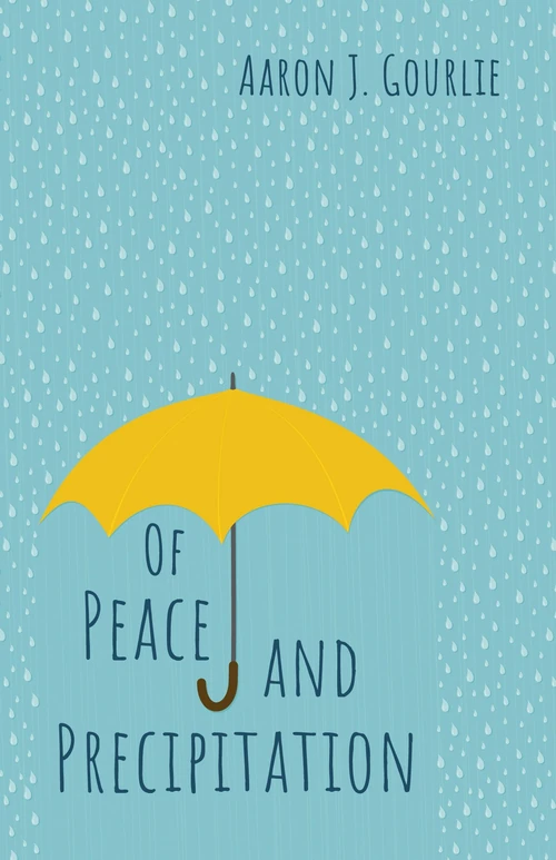Cover of Of Peace and Precipitation