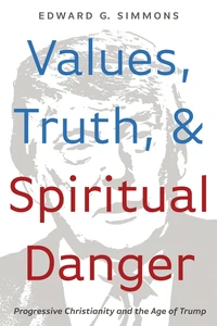Cover of Values, Truth, and Spiritual Danger
