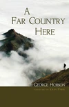Cover of A Far Country Here
