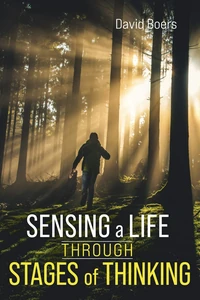 Cover of Sensing a Life through Stages of Thinking
