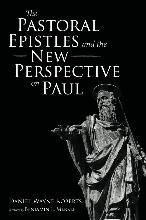 Cover of The Pastoral Epistles and the New Perspective on Paul