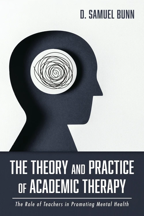 Cover of The Theory and Practice of Academic Therapy
