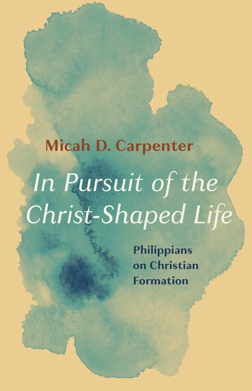 Cover of In Pursuit of the Christ-Shaped Life