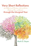 Cover of Very Short Reflections—for Advent and Christmas, Lent and Easter, Ordinary Time, and Saints—through the Liturgical Year