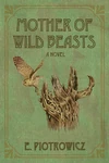 Cover of Mother of Wild Beasts