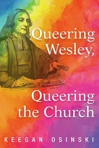 Cover of Queering Wesley, Queering the Church