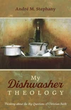 Cover of My Dishwasher Theology