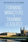 Cover of Forming Ministers or Training Leaders?