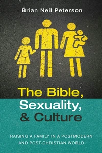 Cover of The Bible, Sexuality, and Culture