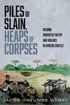 Cover of Piles of Slain, Heaps of Corpses