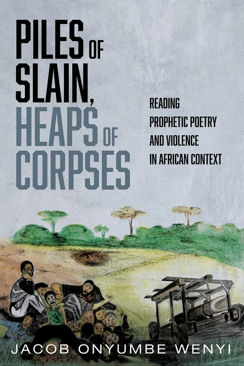 Cover of Piles of Slain, Heaps of Corpses