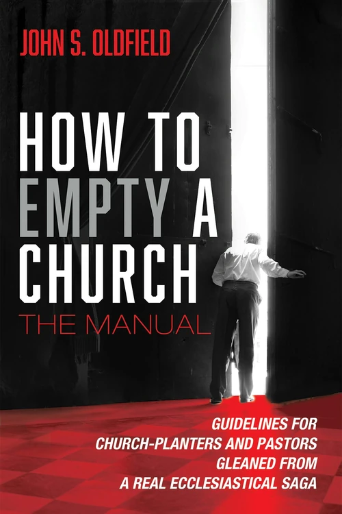 Cover of How to Empty a Church: The Manual