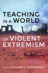 Cover of Teaching in a World of Violent Extremism
