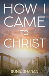 Cover of How I Came to Christ
