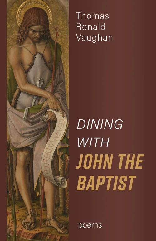Cover of Dining With John the Baptist: Poems