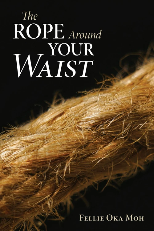 Cover of The Rope Around Your Waist