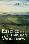 Cover of The Essence of the Christian Worldview