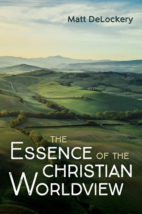 Cover of The Essence of the Christian Worldview