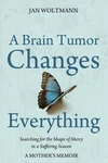 Cover of A Brain Tumor Changes Everything