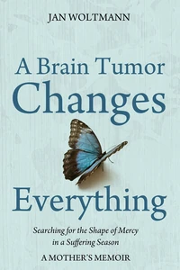 Cover of A Brain Tumor Changes Everything