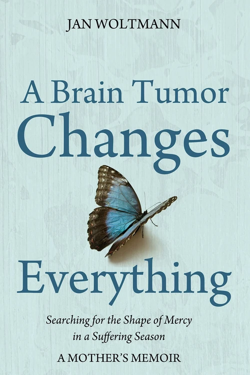 Cover of A Brain Tumor Changes Everything