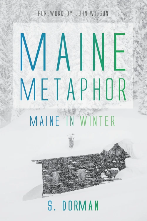 Cover of Maine Metaphor: Maine in Winter