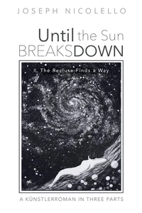 Cover of Until the Sun Breaks Down: A Künstlerroman in Three Parts