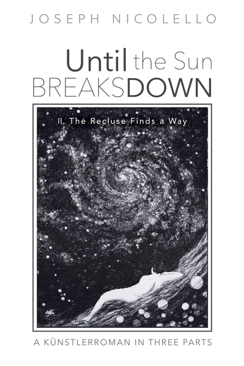 Cover of Until the Sun Breaks Down: A Künstlerroman in Three Parts