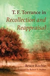 Cover of T. F. Torrance in Recollection and Reappraisal