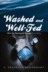 Cover of Washed and Well-Fed