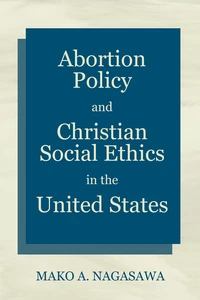Cover of Abortion Policy and Christian Social Ethics in the United States