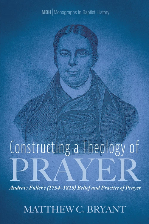 Cover of Constructing a Theology of Prayer