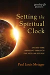 Cover of Setting the Spiritual Clock