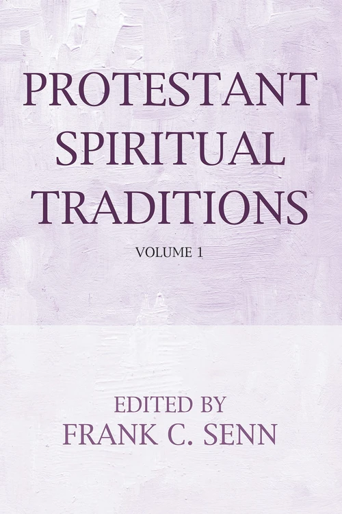 Cover of Protestant Spiritual Traditions, Volume One