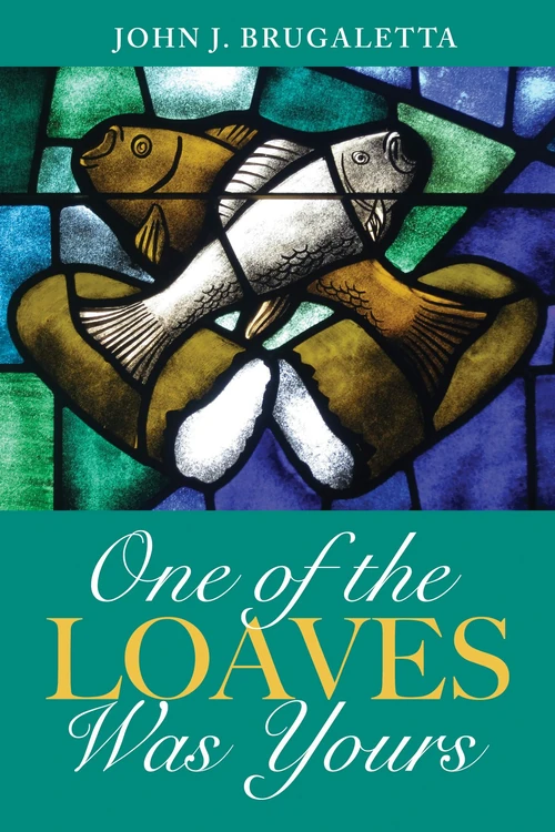 Cover of One of the Loaves Was Yours