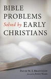 Cover of Bible Problems Solved by Early Christians