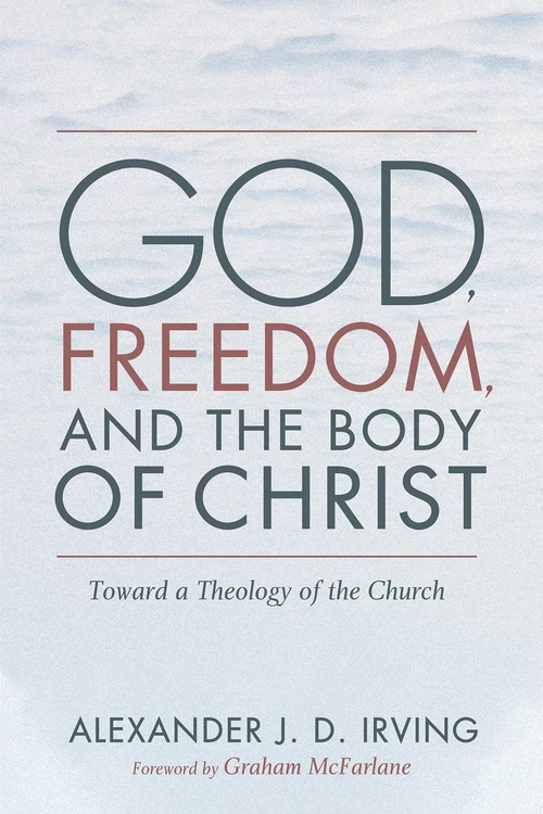 Cover of God, Freedom, and the Body of Christ