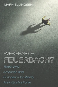 Cover of Ever Hear of Feuerbach?