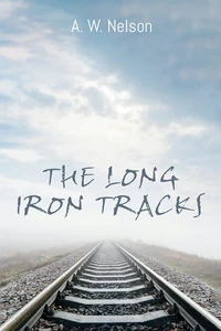 Cover of The Long Iron Tracks