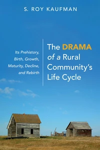 Cover of The Drama of a Rural Community’s Life Cycle