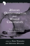 Cover of African Pentecostalism and World Christianity