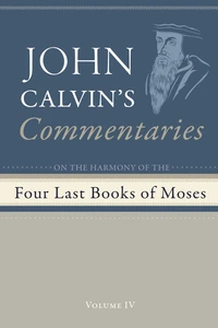 Cover of Commentaries on the Four Last Books of Moses Arranged in the Form of a Harmony, Volume 4