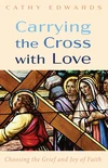 Cover of Carrying the Cross with Love