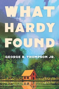 Cover of What Hardy Found