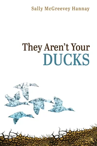 Cover of They Aren’t Your Ducks