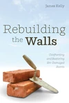 Cover of Rebuilding the Walls