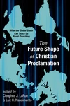 Cover of The Future Shape of Christian Proclamation